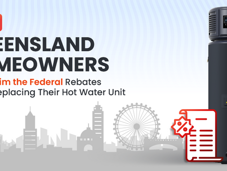 How Queensland Homeowners Can Claim the Federal Rebates When Replacing Their Hot Water Unit