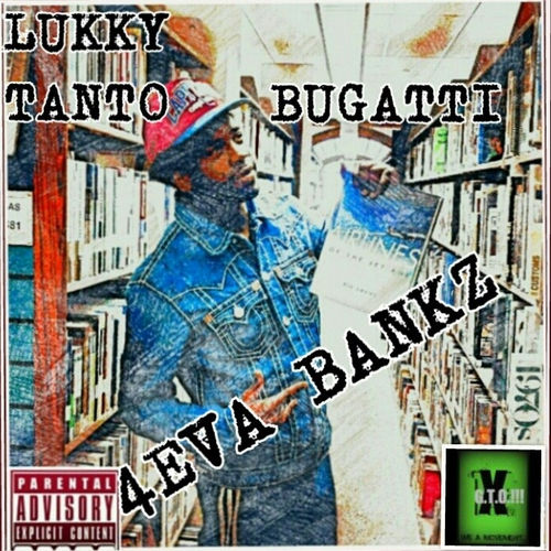 LUKKY TANTO BUGATTI 4EVA BANKZ