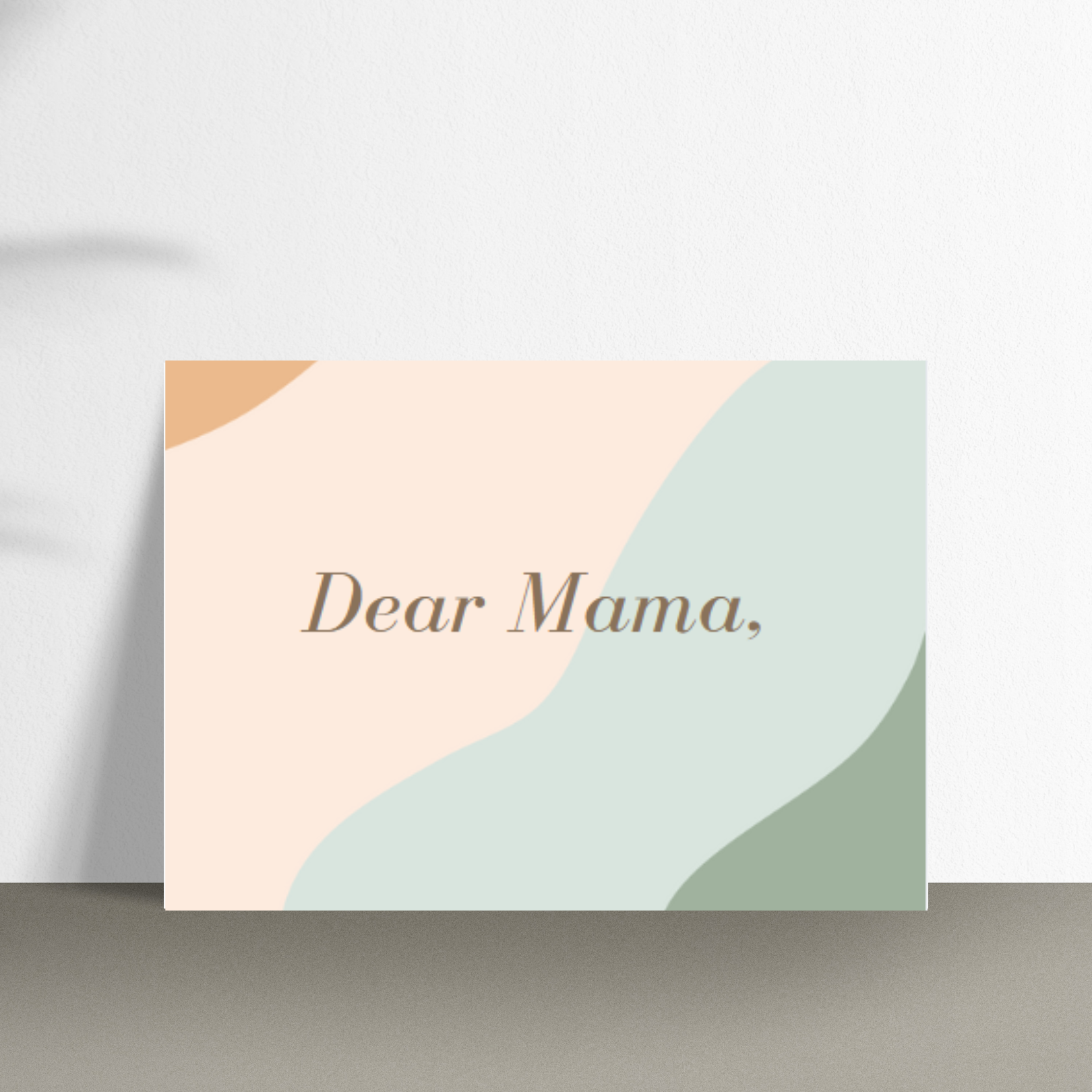 Happy Mother's Day - Dear Mama