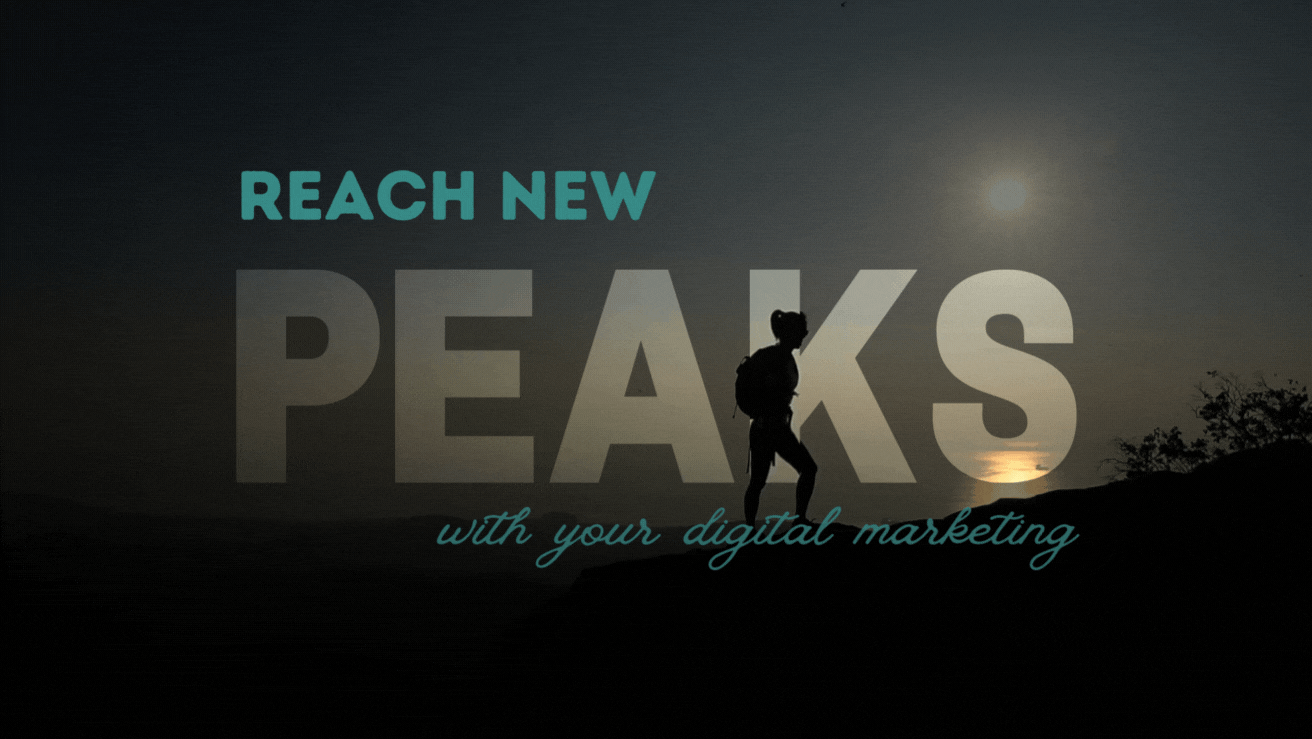 Reach new peaks with your digital marketing!