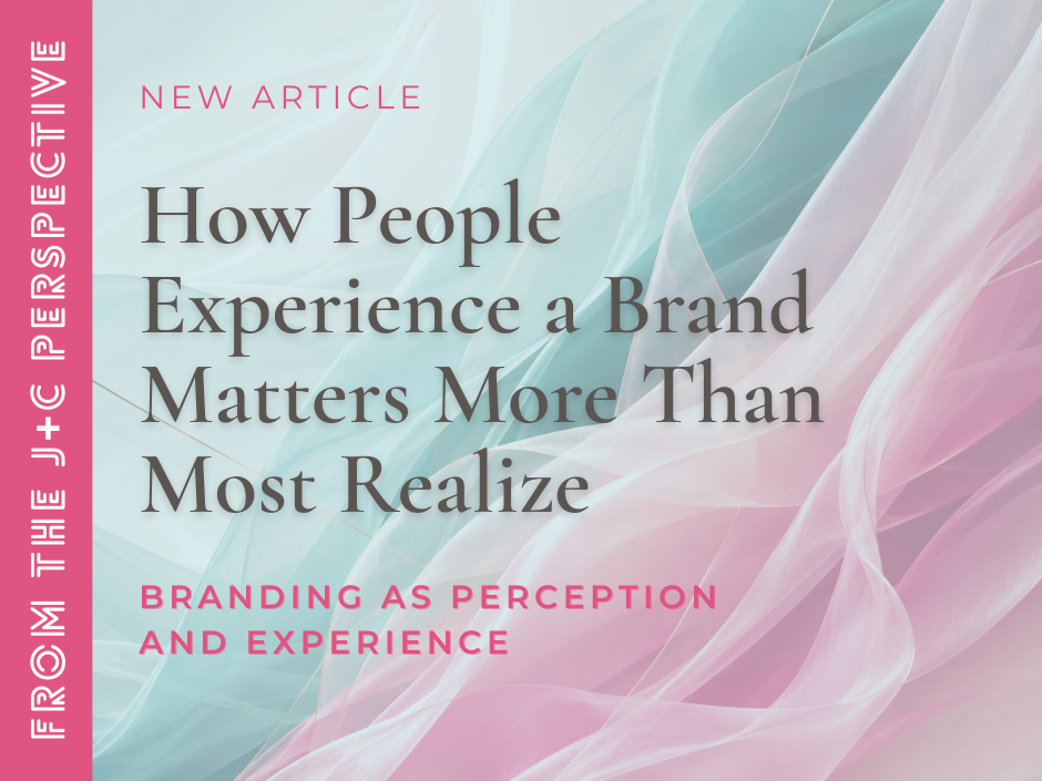 How People Experience a Brand Matters More Than Most Realize