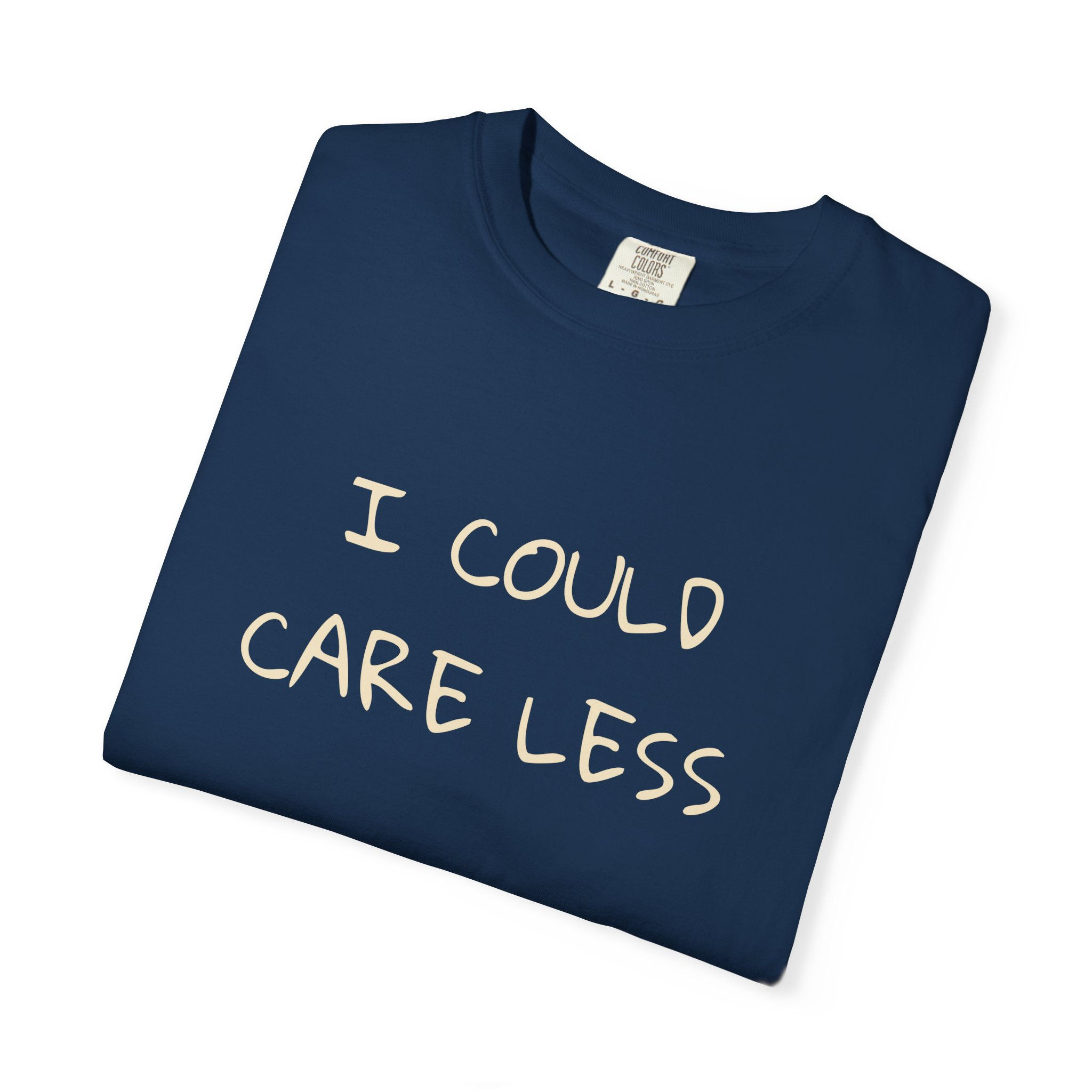I Could Care Less handwritten slogan tee T-Shirt | casual, sarcastic