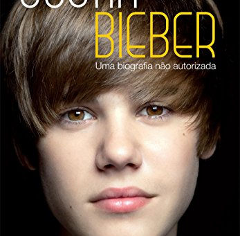 Justin Bieber: Uma biografia não autorizada