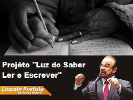 PROJETO LUZ DO SABER LER E ESCREVER PODERÁ SE TORNAR LEI