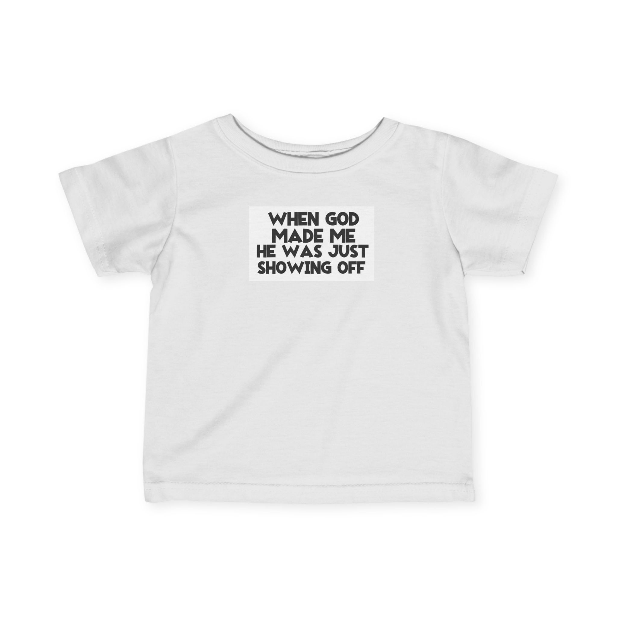 God Showing Off Infant Fine Jersey Tee