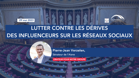 Pierre-Jean VERZELEN : Lutter contre les dérives des influenceurs sur les réseaux sociaux 