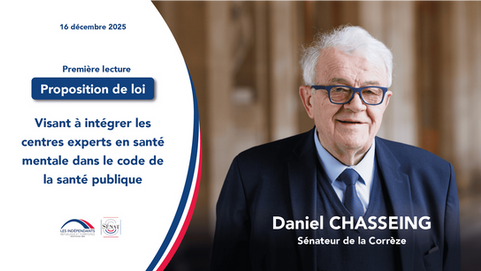 Daniel Chasseing - PPL visant à intégrer les centres experts en santé mentale dans le code de la santé publique