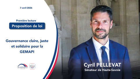 Cyril Pellevat - Gouvernance claire, juste et solidaire pour la GEMAPI