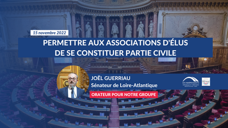 Joël GUERRIAU : Permettre aux différentes associations d'élus de se constituer partie civile 