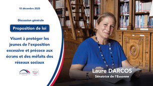 Laure Darcos - PPL visant à protéger les jeunes de l'exposition excessive et précoce aux écrans et des méfaits des réseaux sociaux