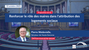 Pierre MEDEVIELLE : PPL renforcer le rôle des maires dans l'attribution des logements sociaux