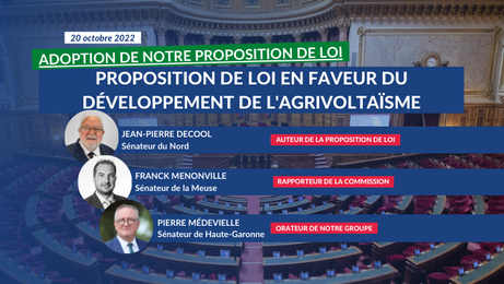 Adoption de notre proposition de loi en faveur du développement de l'agrivoltaïsme