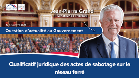 Jean-Pierre GRAND - QAG : Qualificatif juridique des actes de sabotage sur le réseau ferré