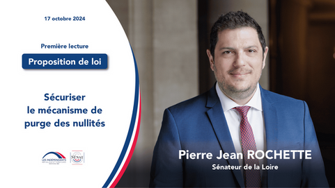 Pierre-Jean Rochette : Sécuriser le mécanisme de purge des nullités