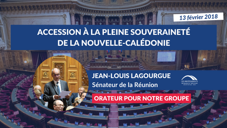 Jean-Louis LAGOURGUE : PJLO Accession à la pleine souveraineté de la Nouvelle-Calédonie