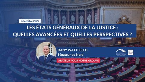 Dany WATTEBLED : Débat sur les États généraux de la justice