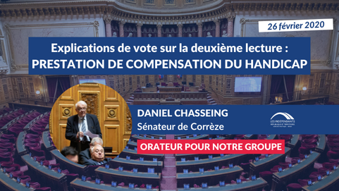 Daniel CHASSEING : Expl. de vote sur 2ème lecture du PJL améliorant l'accès à la PCH
