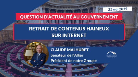 Claude MALHURET : Question à Monsieur Cédric O, sur le retrait des contenus haineux sur internet