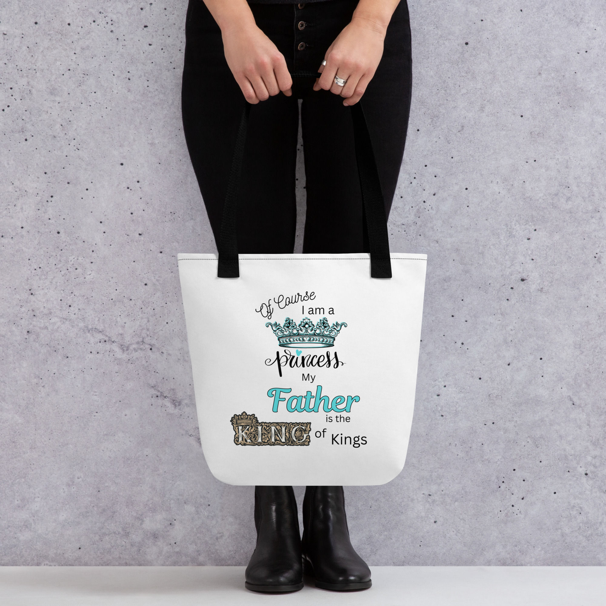 I am a Princess, Father is King of Kings, Christian Tote Bag
