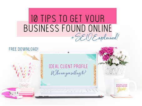 10 Tips to Get Your Business Found Online & SEO Explained!