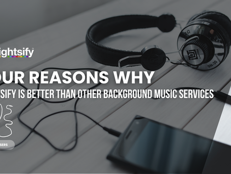 Four Reasons Why Rightsify Is Better Than Other Background Music Services