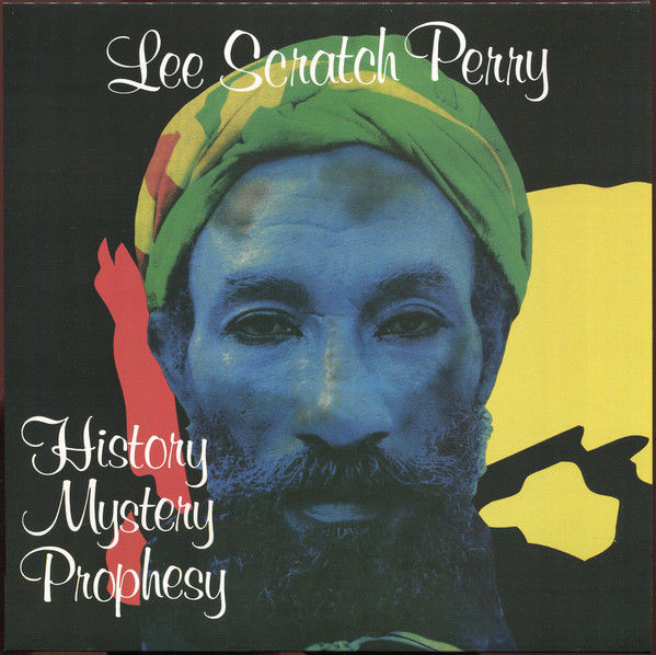 Lee Scratch Perry – History Mystery Prophesy