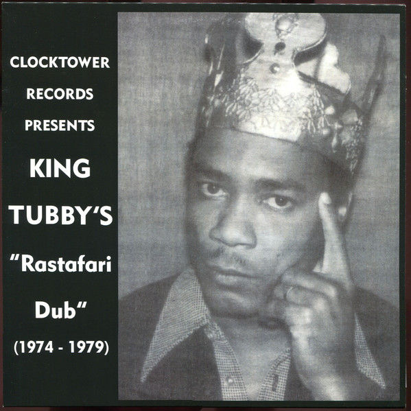 King Tubby – King Tubby's "Rastafari Dub" (1974 - 1979)