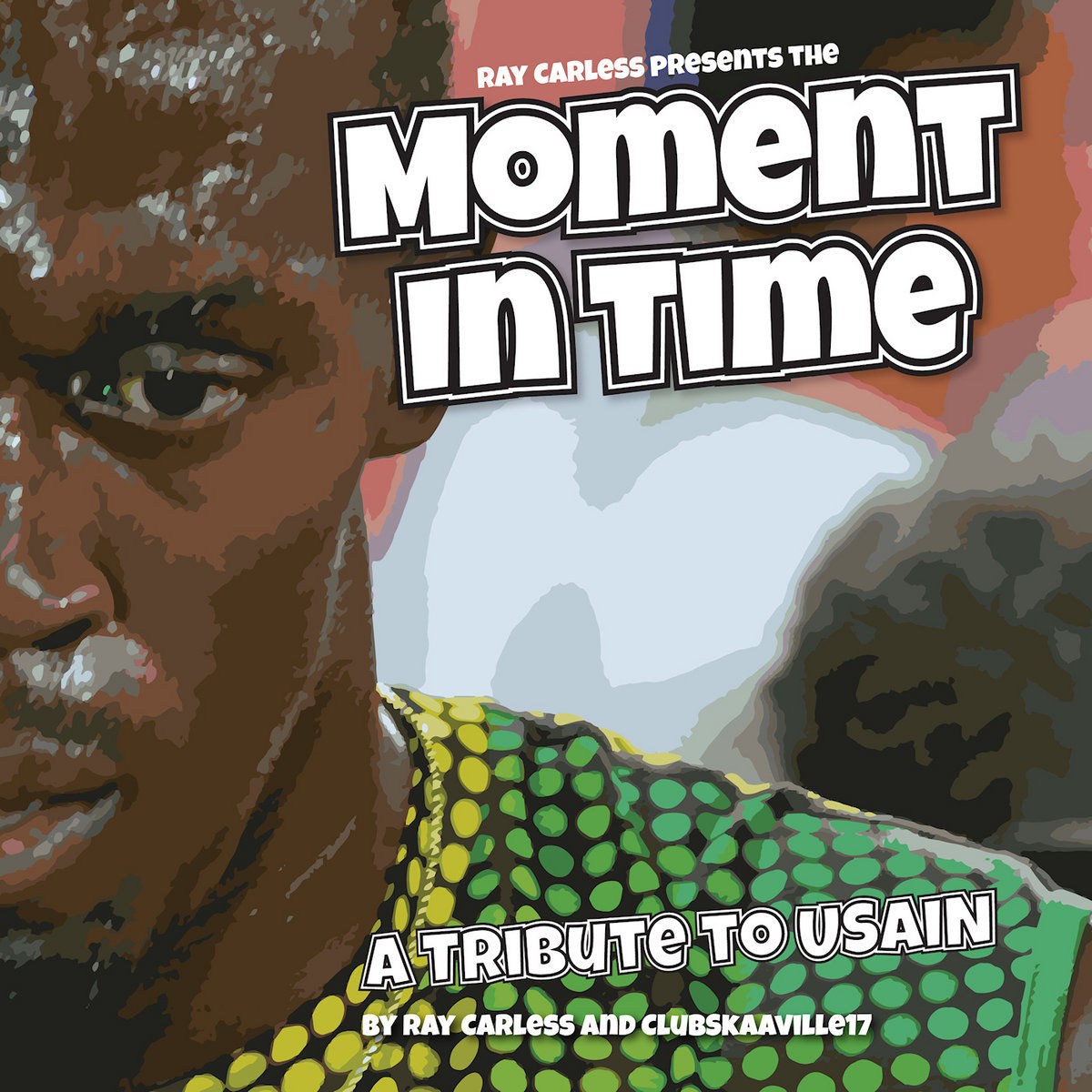 Ray Carless, Club Skaaville Allstars – Moment In Time - A Tribute To Usain