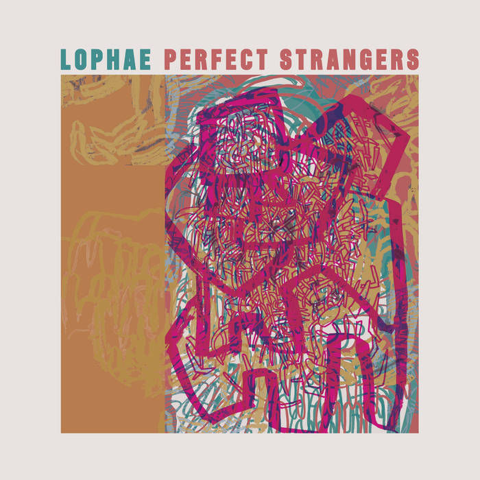 Lophae - Perfect Strangers