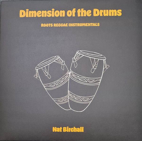Nat Birchall – Dimension Of The Drums - Roots Reggae Instrumentals