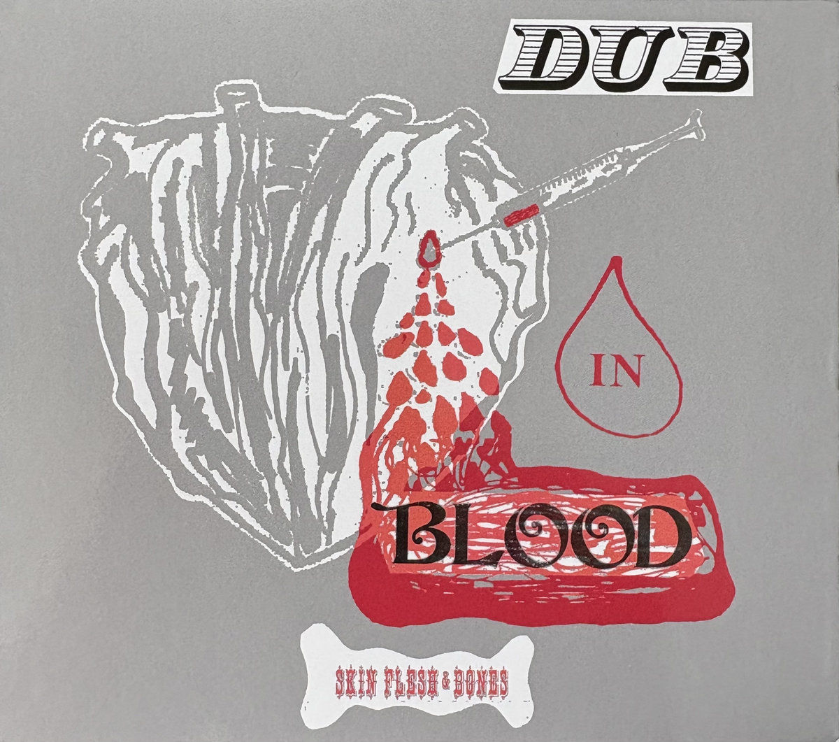 Skin, Flesh & Bones – Dub In Blood (Reissue)