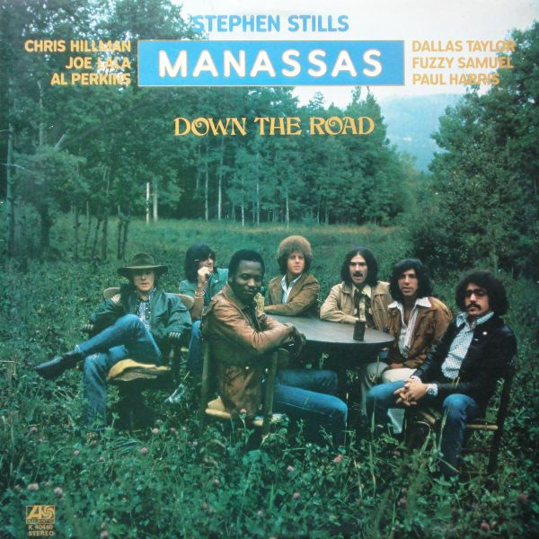 Stephen Stills, Manassas ‎– Down The Road