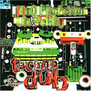 Mad Professor, Lee Perry – Techno Dub