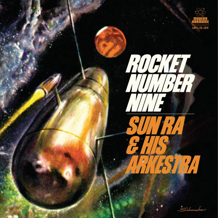 Sun Ra & His Arkestra ‎– Rocket Number Nine
