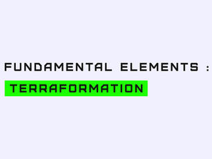 Fundamental Elements : Terraformation