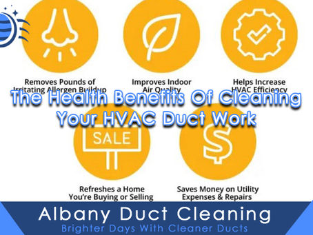 The Health Benefits Of Cleaning Your HVAC Duct Work.