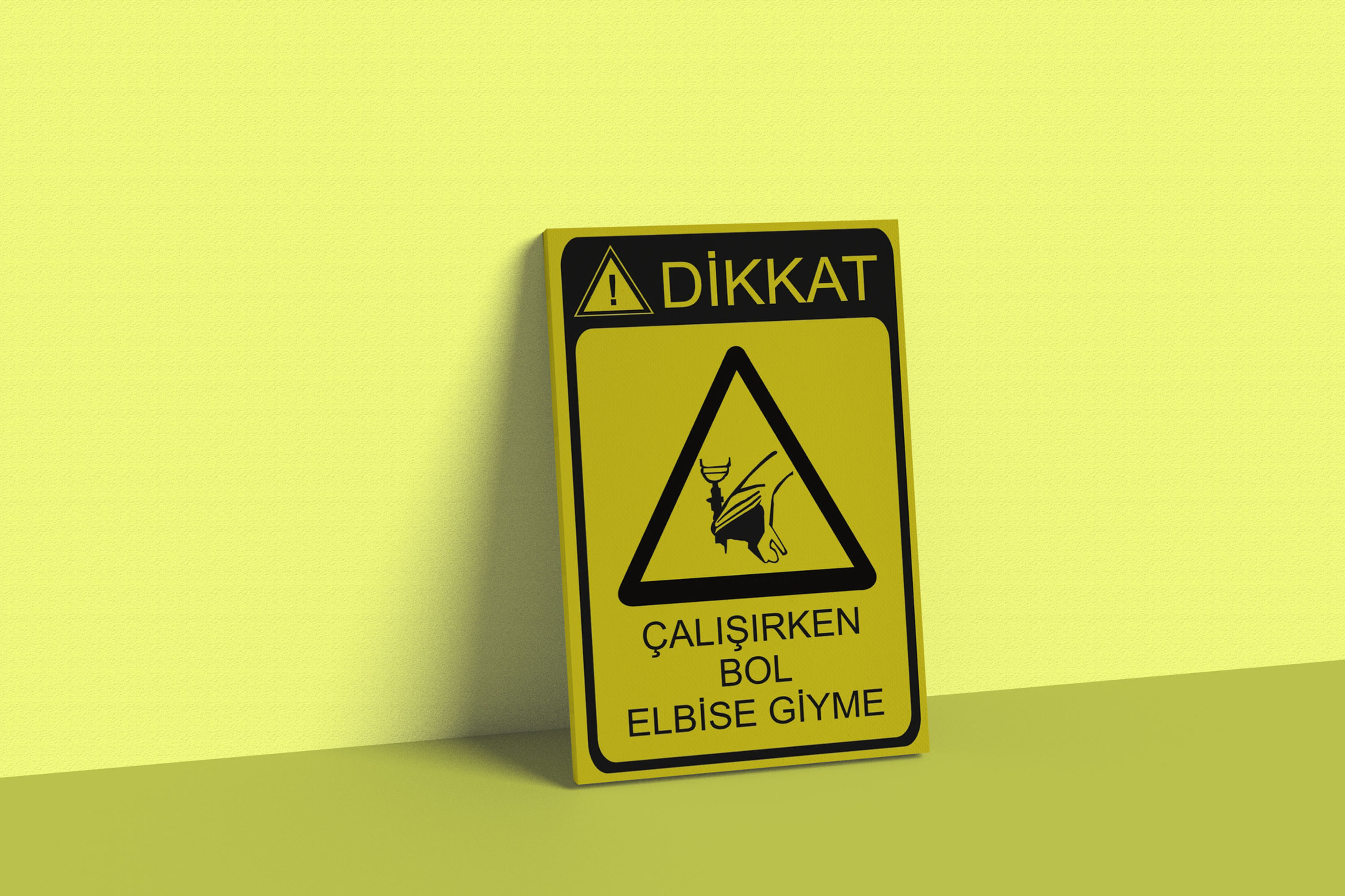 Çalışırken Bol Giyme Levhası