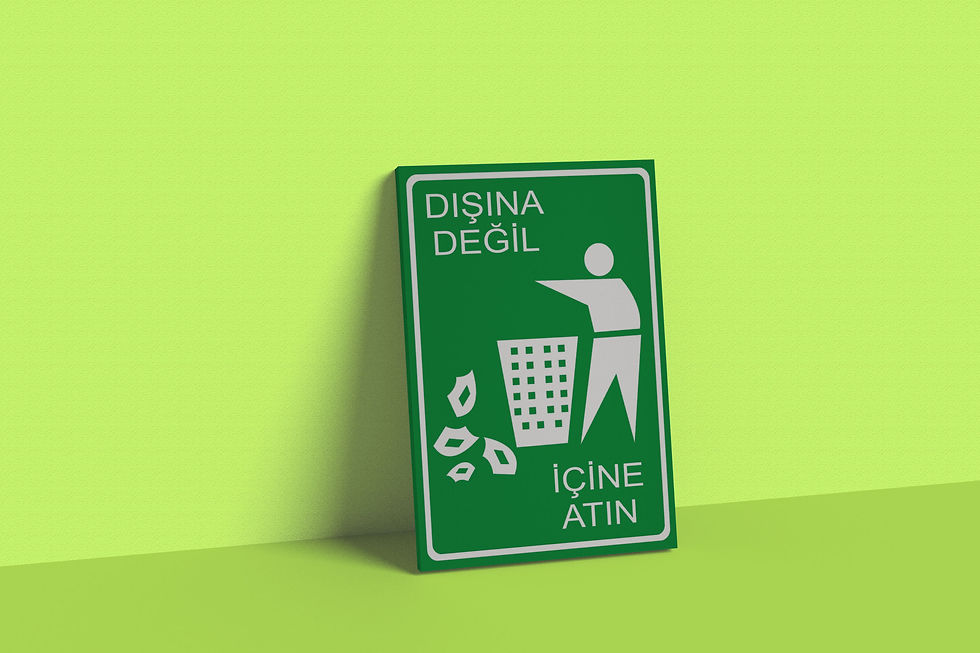 Dışına Değil İçine Atın Levhası