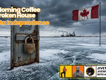 The Morning Coffee in a Broken House-Alberta Independence