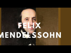 Felix Mendelssohn- Biografie