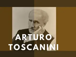 Arturo Toscanini Biografie