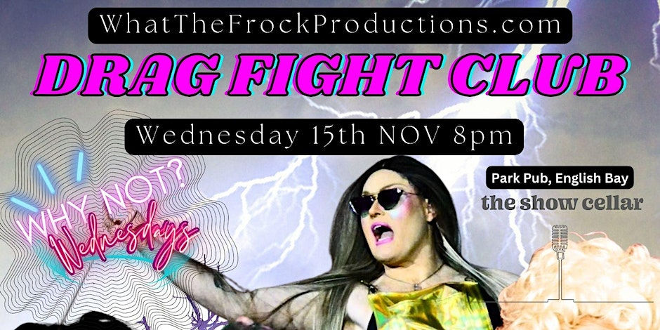 DRAG FIGHT CLUB - Why Not? Wednesdays 