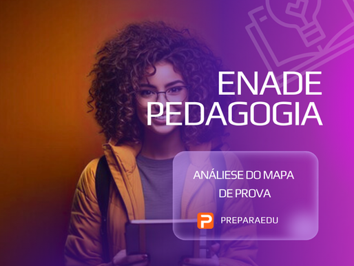 Análise Estratégica da Prova do ENADE 2024: O Mapa de Prova Completo para Pedagogia