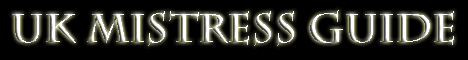 Uk Mistress Guide