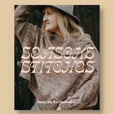 Seasons of Stitches - by Justyna Lorkowska