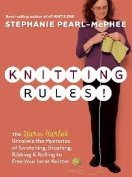Knitting Rules! - by Stephanie Pearl-McPhee