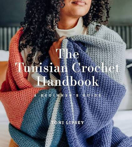 The Tunisian Crochet Handbook - by Toni Lipsey