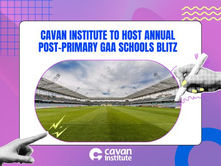 Cavan Institute to Host Annual Post-Primary GAA Schools Blitz