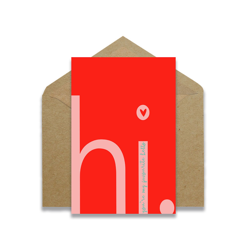 "Hi. You're My Favourite Hello" Romantic Greeting Card by Hank&Lula.com