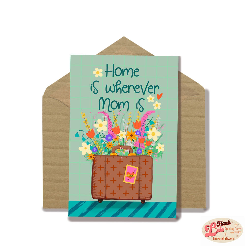 “Home is Wherever Mom is”